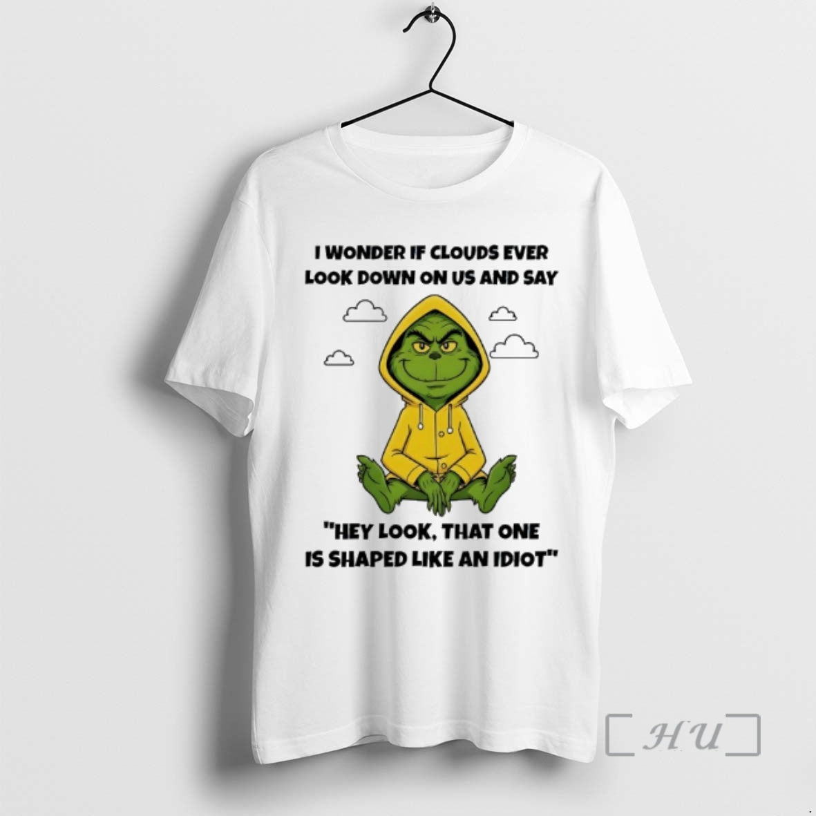 Officials Grinchi I Wonder If Clouds Ever Look Down On Us And Say Hey Look T-Shirts, Hoodie, Sweatshirt | AU18TeeNovaLab.com