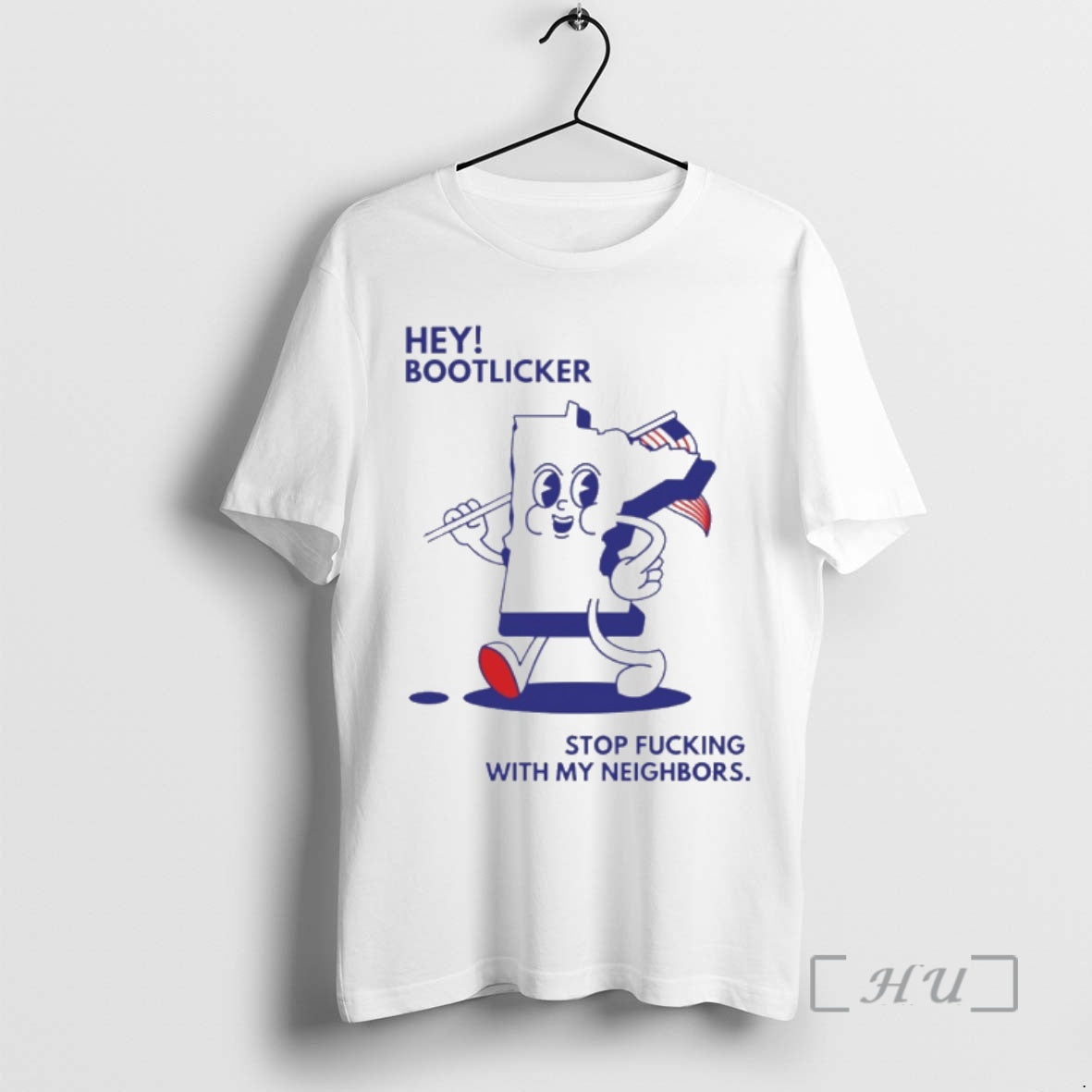Hey Bootlicker Stop Fucking My Neighbors Minnesota Support