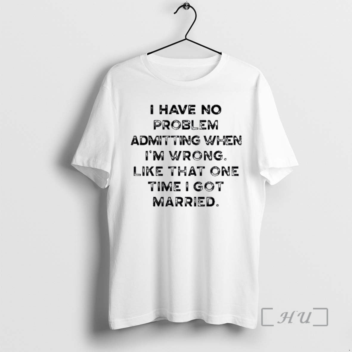 Officials I Have No Problem Admitting When Im Wrong Like That One Time I Got T-Shirts, Hoodie, Sweatshirt