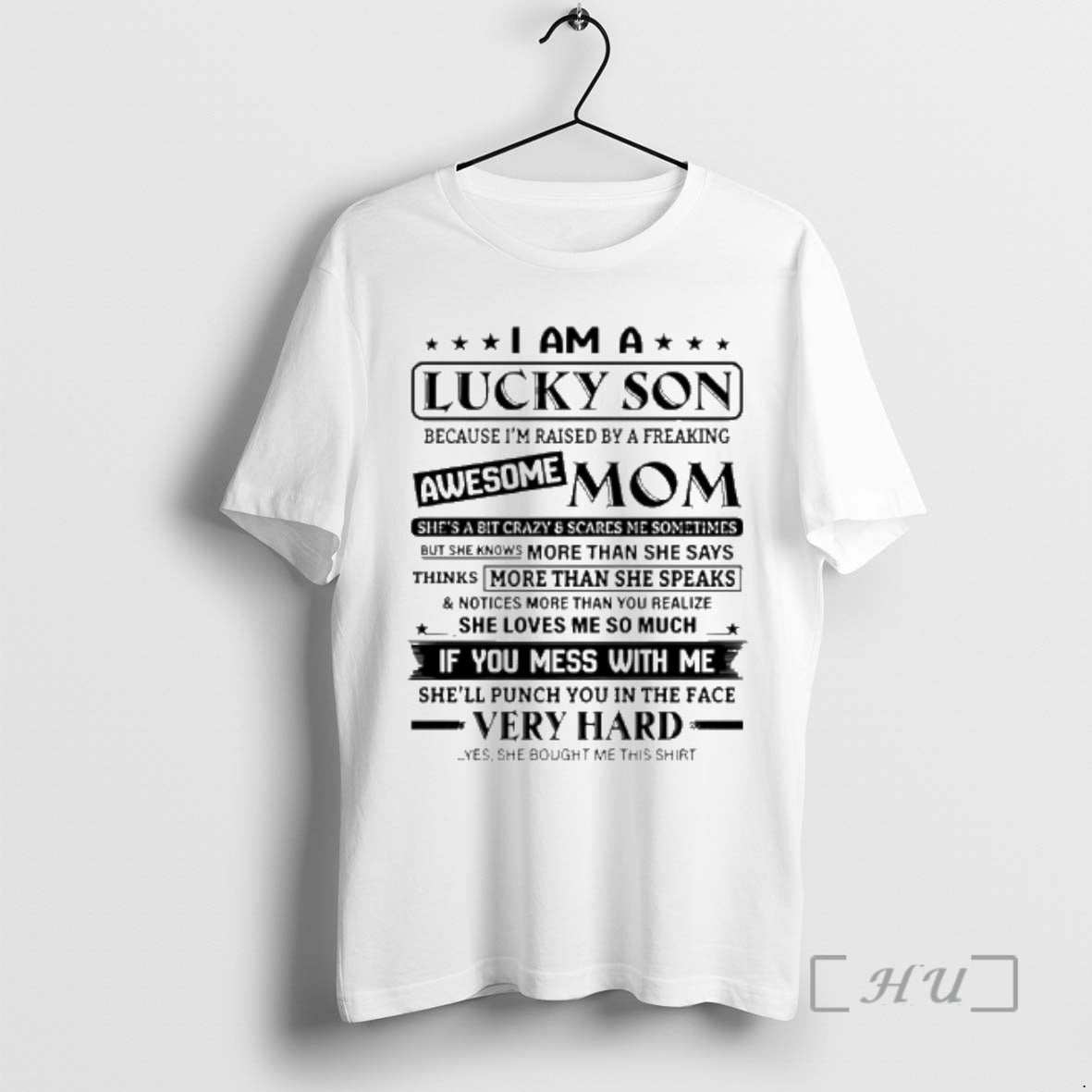 I Am A Lucky Son Because Im Raised By A Freaking Awesome Mom