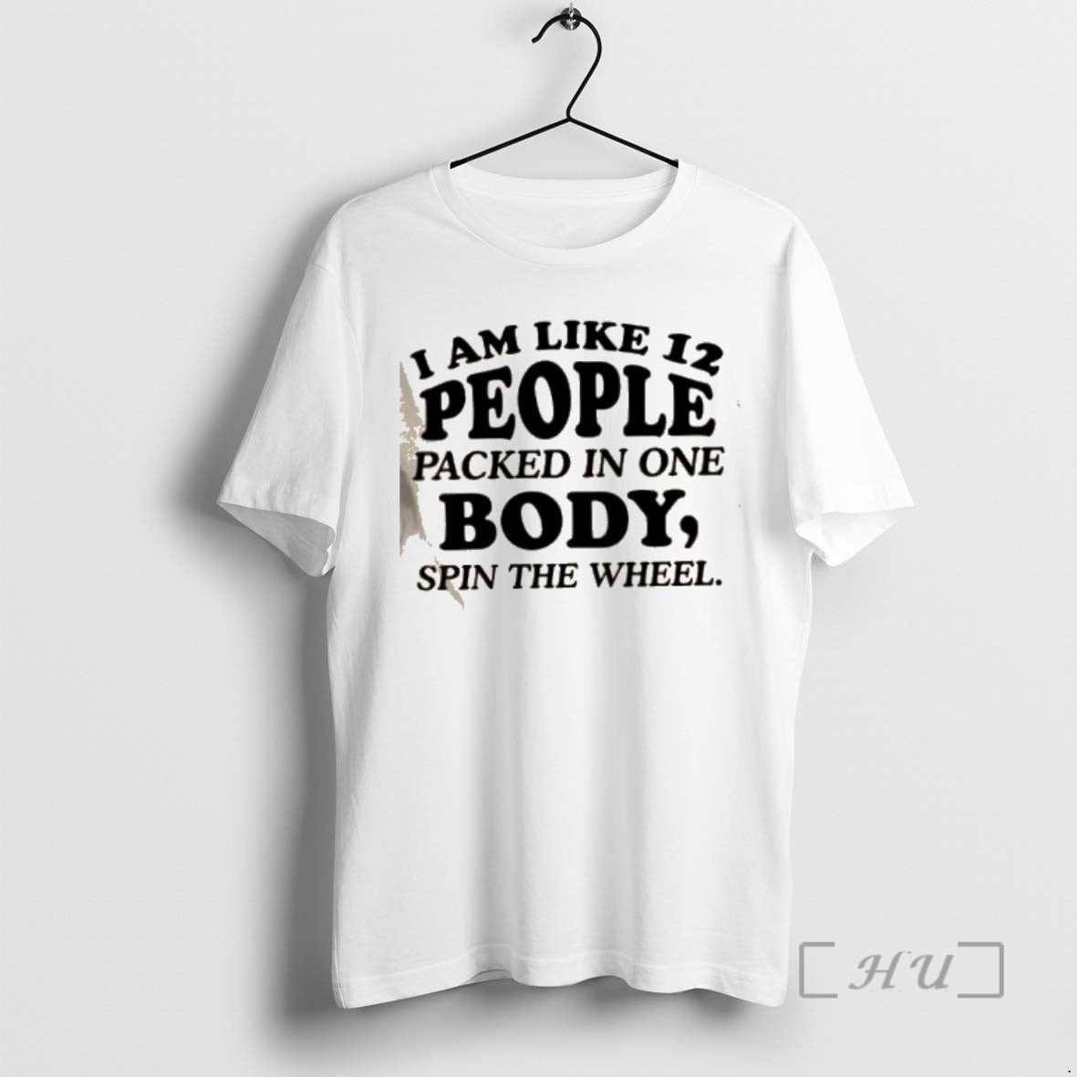 Officials I Am Like 12 People Packed In One Body Spin The Wheel Quote Text T-Shirts, Hoodie, Sweatshirt | AU18TeeNovaLab.com