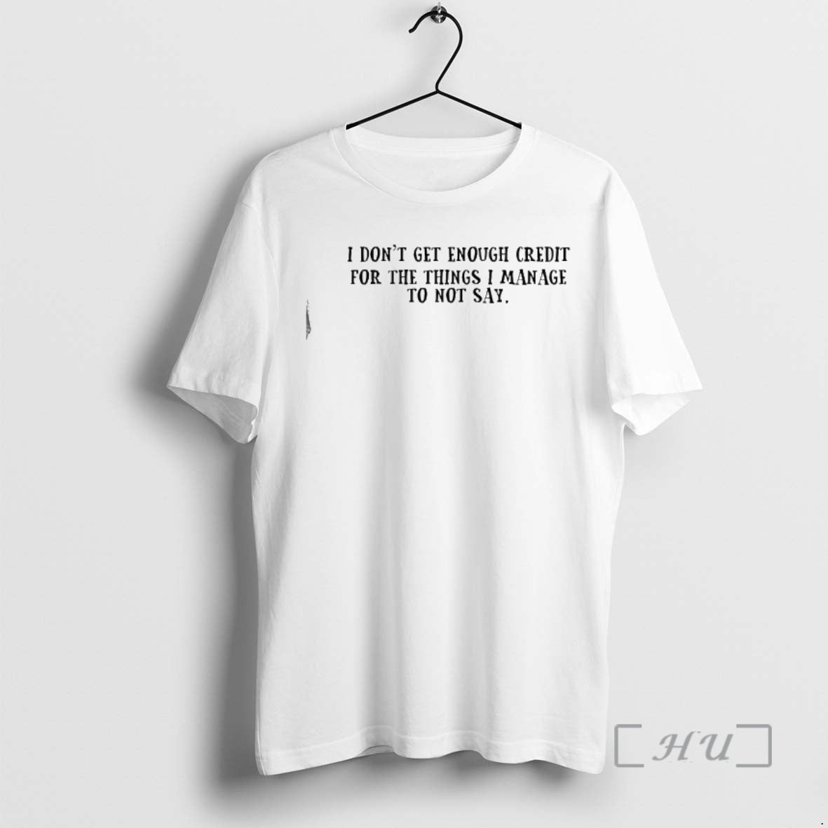 Officials I Dont Get Enough Credit For The Things I Manage To Not Say Text T-Shirts, Hoodie, Sweatshirt | AU18TeeNovaLab.com
