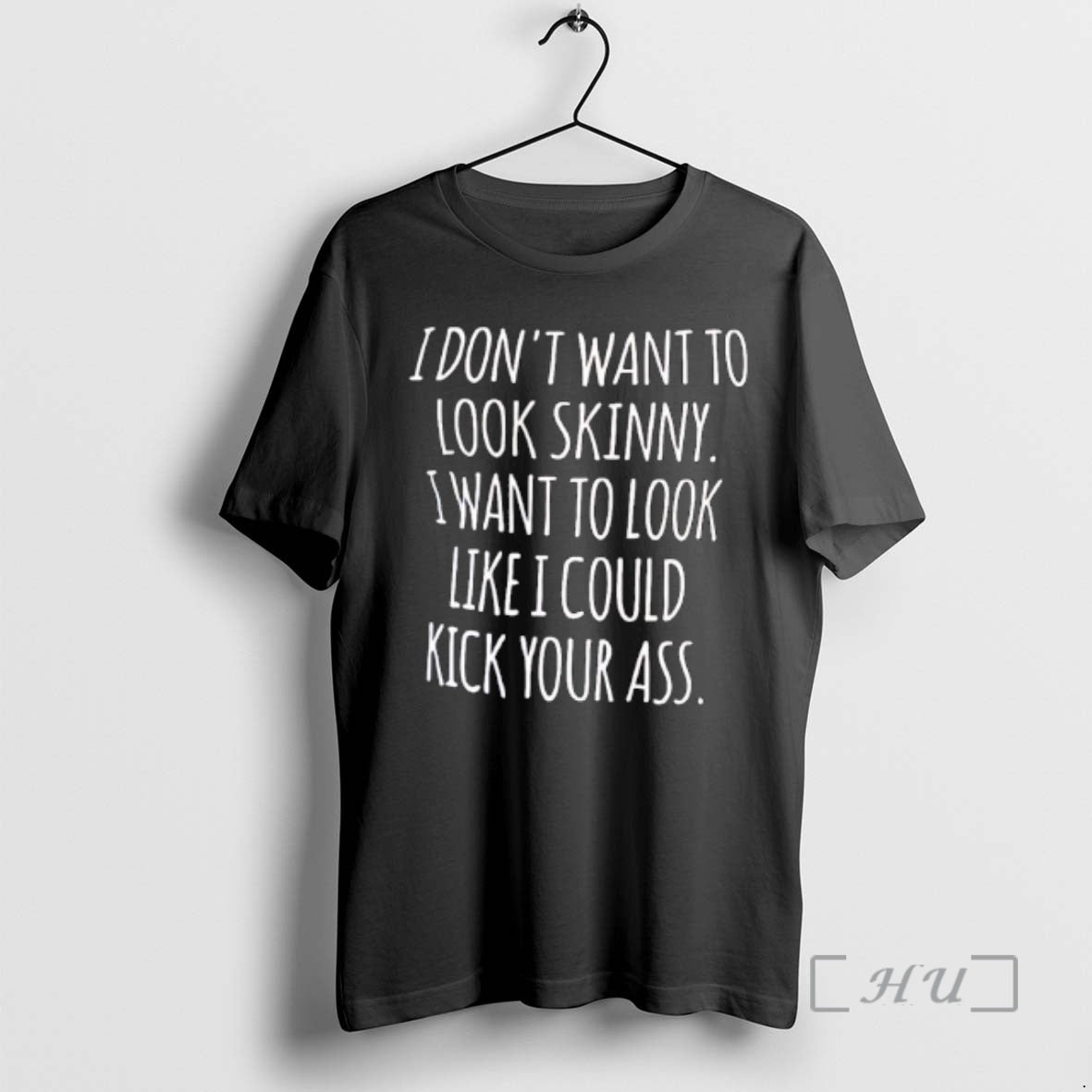 Officials I Dont Want To Look Skinny Want To Look Like I Could Kick Your T-Shirts, Hoodie, Sweatshirt | AU18TeeNovaLab.com