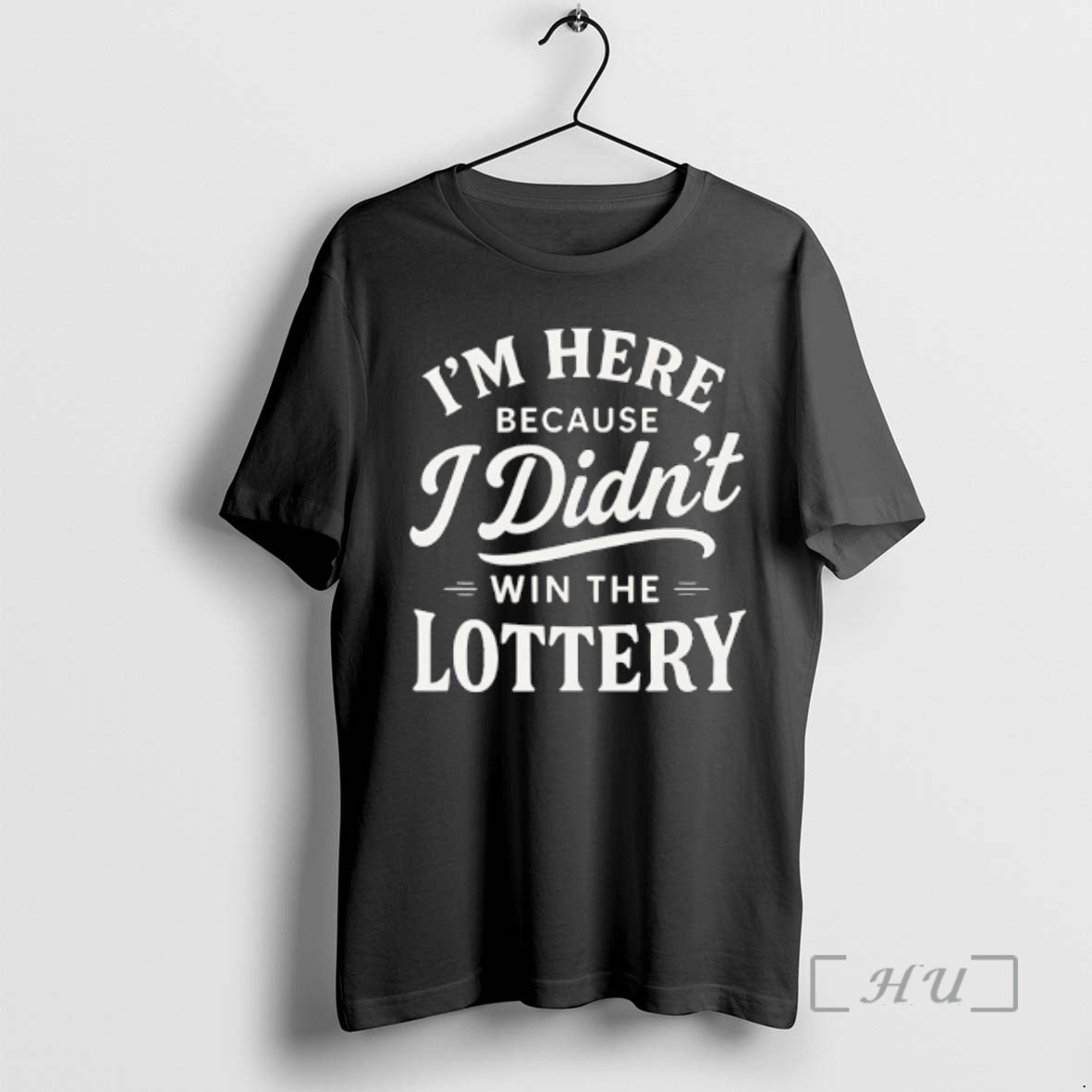 Officials Im Here Because I Didnt Win The Lottery T-Shirts, Hoodie, Sweatshirt | AU18TeeNovaLab.com