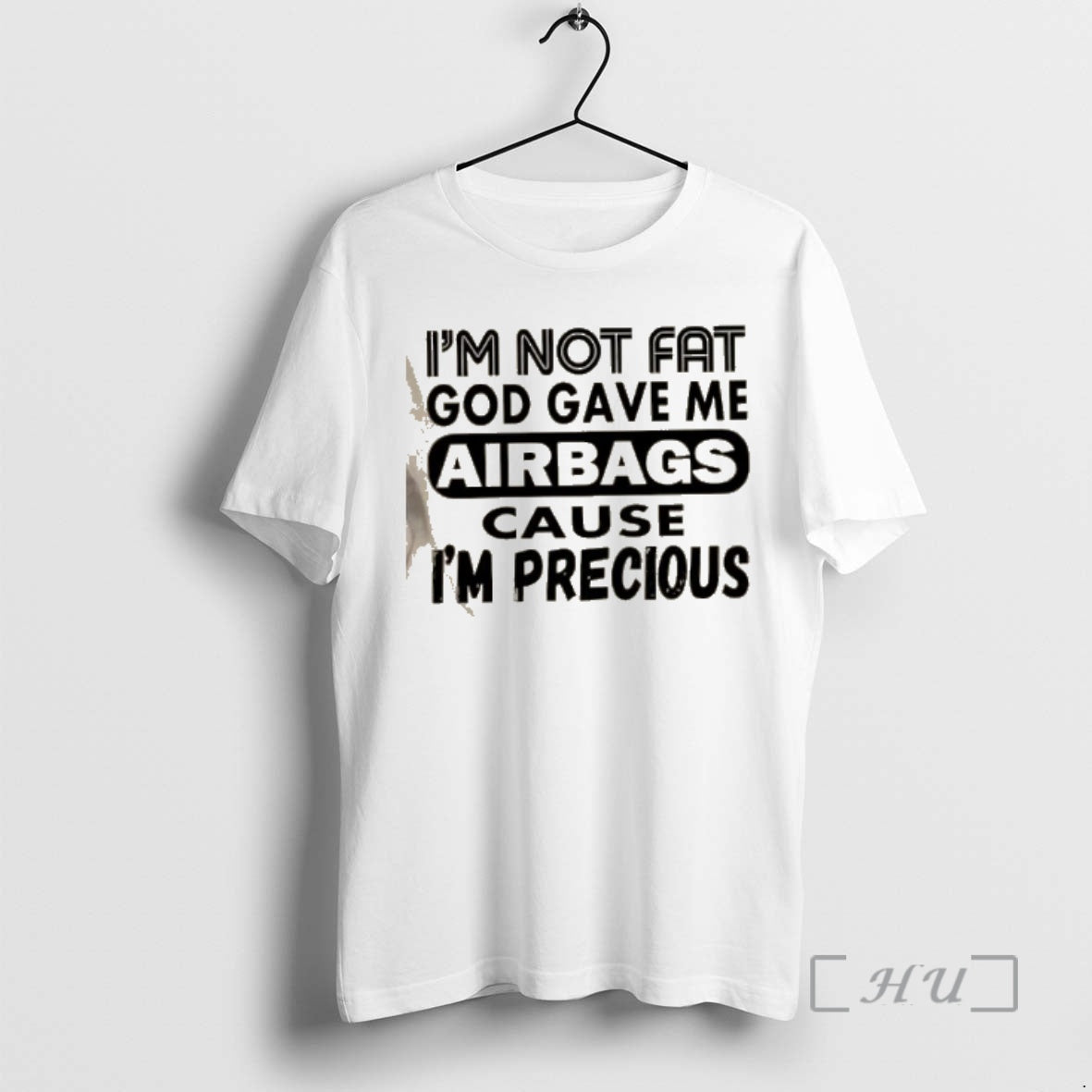Officials Im Not Fat God Gave Me Airbags Cause Im Precious Quotes Premium T Shirts Hoodie, Sweatshirt | AU18TeeNovaLab.com