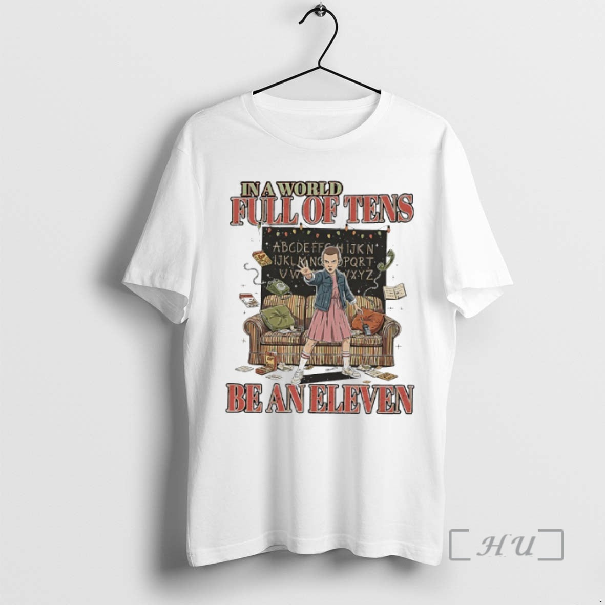 Officials In A World Full Of Tens Be An Eleven Stranger Premium T Shirts Sweater Hoodie, Sweatshirt | AU18TeeNovaLab.com