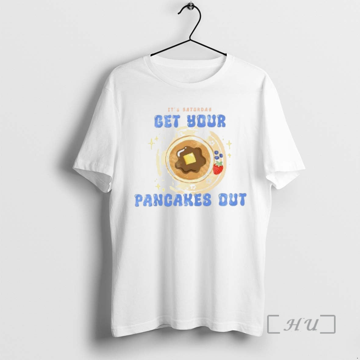Officials Its Saturday Get Your Pancakes Out Woman T-Shirts, Hoodie, Sweatshirt | AU18TeeNovaLab.com