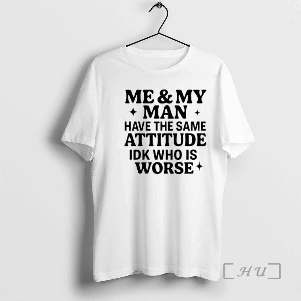 Officials Me My Man Have The Same Attitude Idk Who Is Worse Premium T Shirts Hoodie, Sweatshirt | AU18TeeNovaLab.com