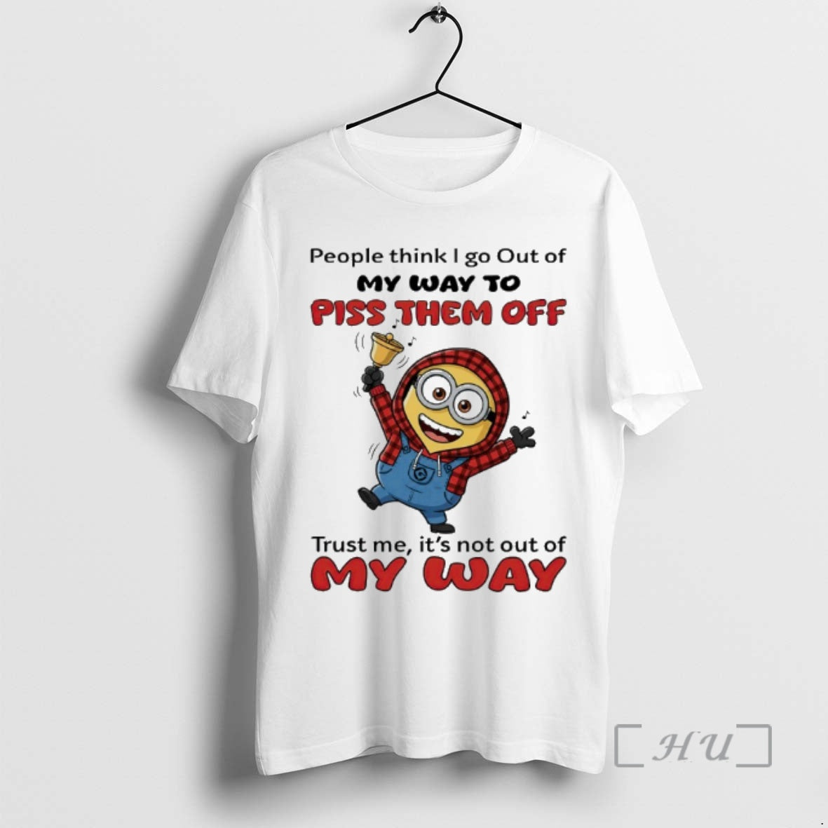 Officials Minion People Think I Go Out Of My Way To Piss Them Off Trust T-Shirts, Hoodie, Sweatshirt | AU18TeeNovaLab.com