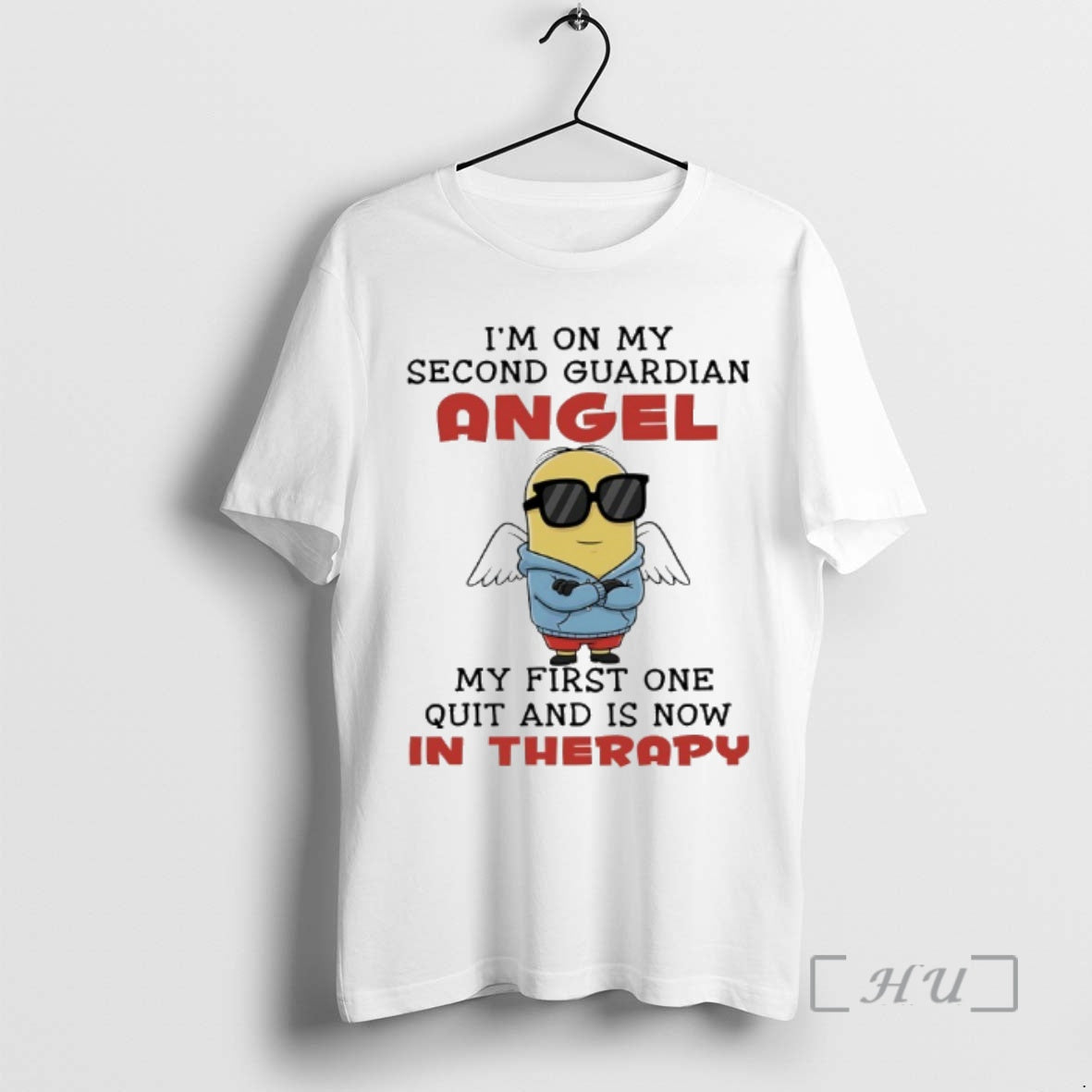 Officials Minions Im On My Second Guardian Angel My First One Quit And Is Now T-Shirts, Hoodie, Sweatshirt
