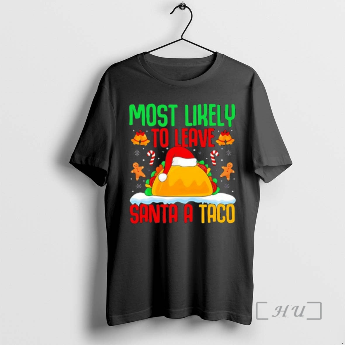 Officials Most Likely To Leave Santa A Taco Mexican Food Christmas Premium T Shirts Sweater Hoodie, Sweatshirt