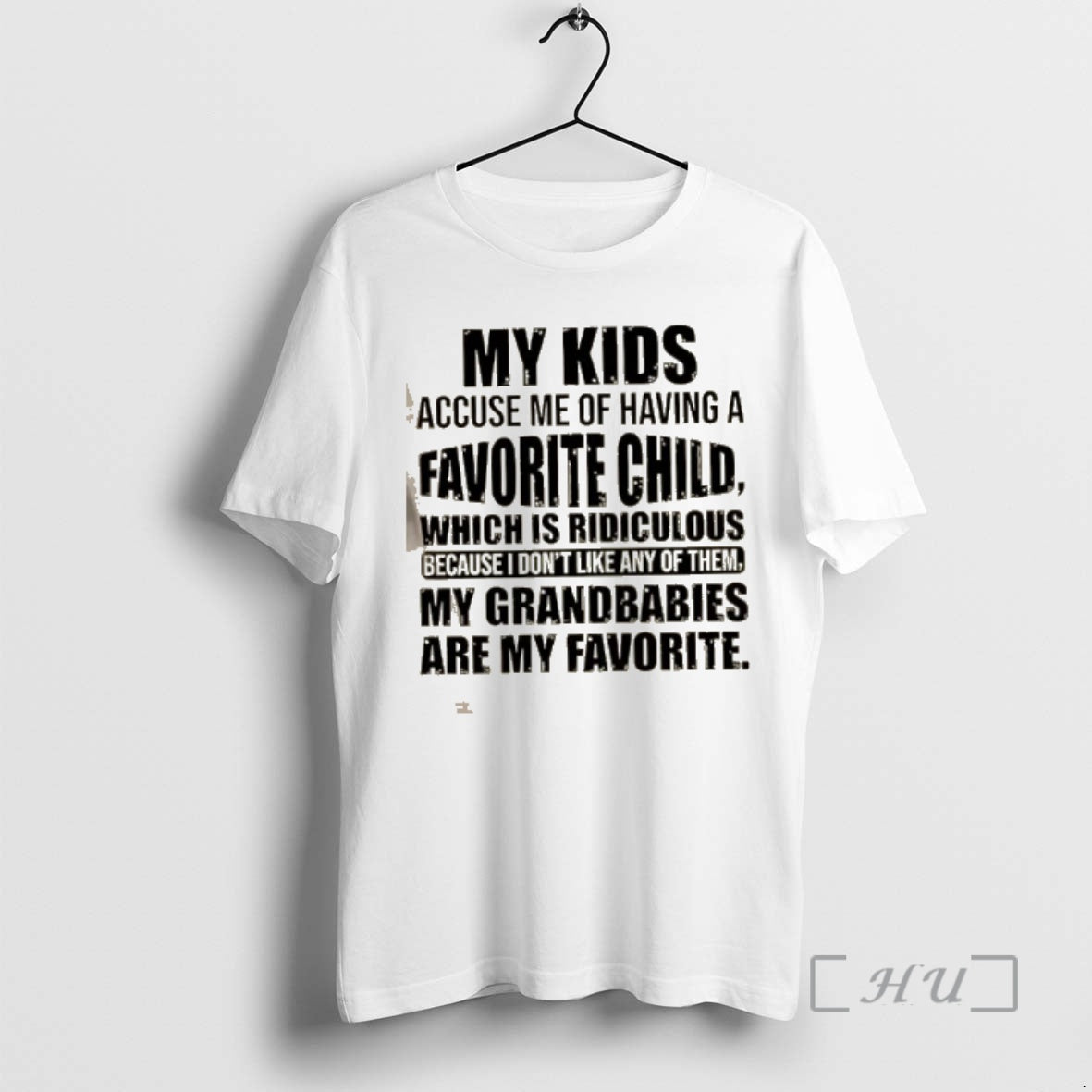 Officials My Kids Accuse Me Of Having A Favorite Child Which Is Ridiculous Because T-Shirts, Hoodie, Sweatshirt