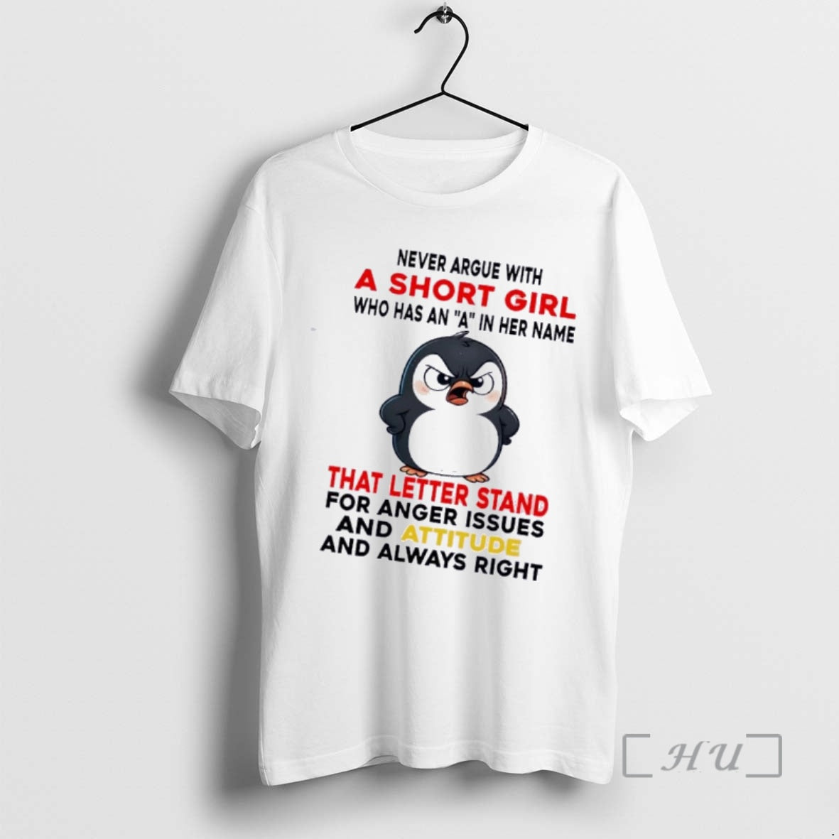 Officials Penguin Never Argue With Short Girl Who Has An A In Her Name That T-Shirts, Hoodie, Sweatshirt | AU18TeeNovaLab.com