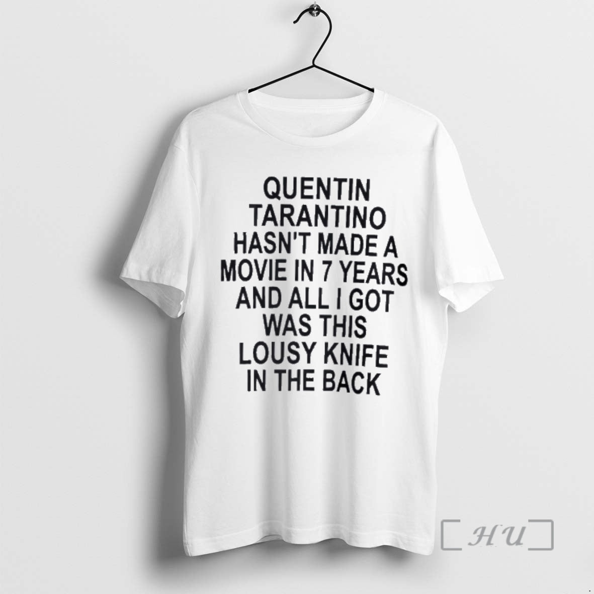 Officials Quentin Tarantino Hasnt Made A Movie In 7 Years T-Shirts, Hoodie, Sweatshirt | AU18TeeNovaLab.com