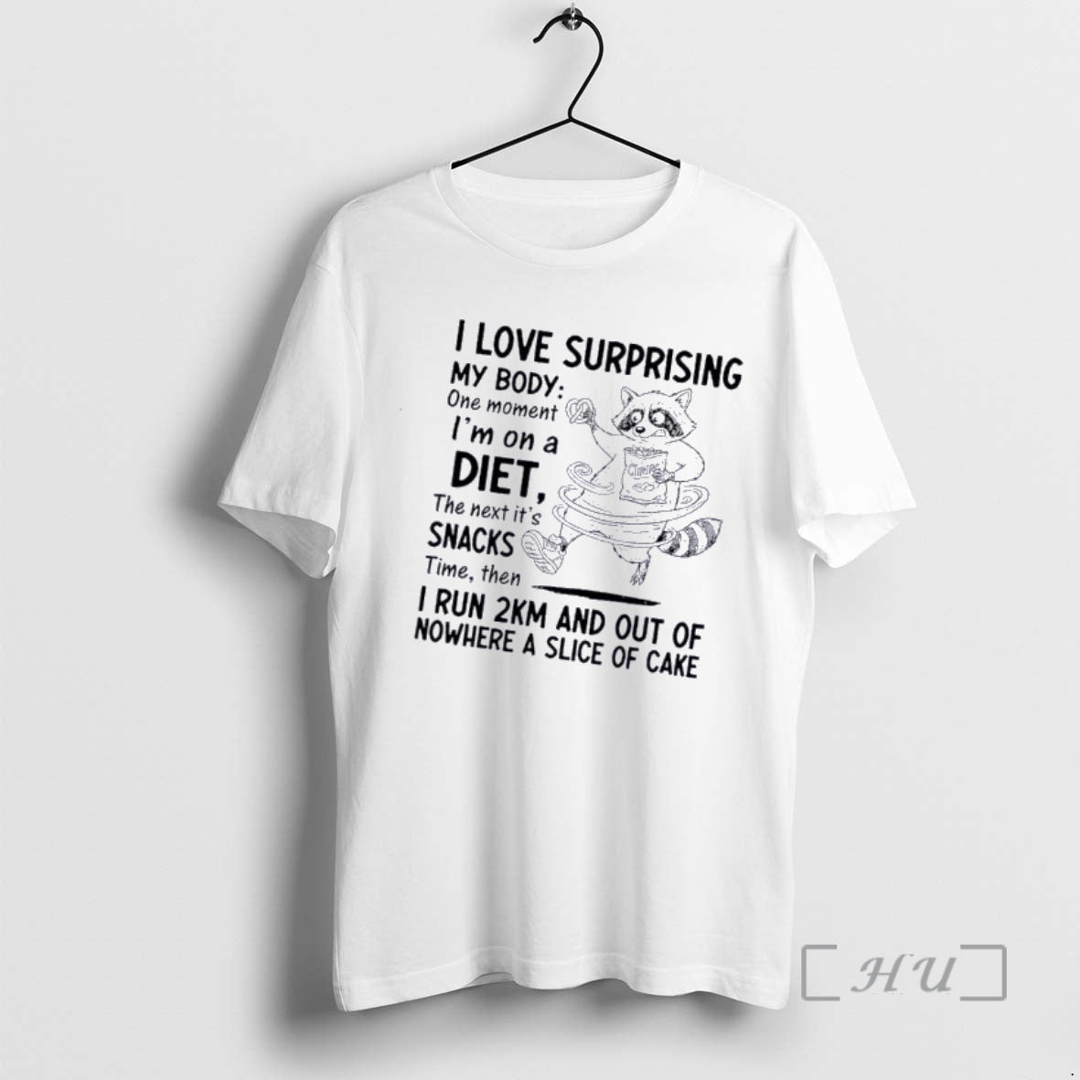 Officials Raccoon I Love Surprising My Body One Moment Im On A Diet The Next T-Shirts, Hoodie, Sweatshirt