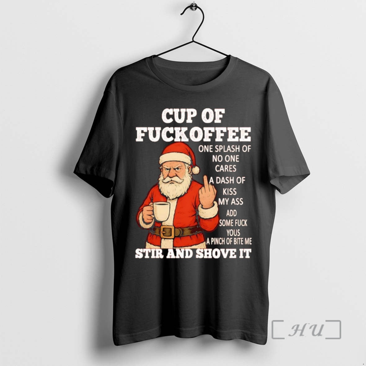 Officials Santa Middle Finger Cup Of Fuckoffee Stir And Shove It Christmas Premium T Shirts