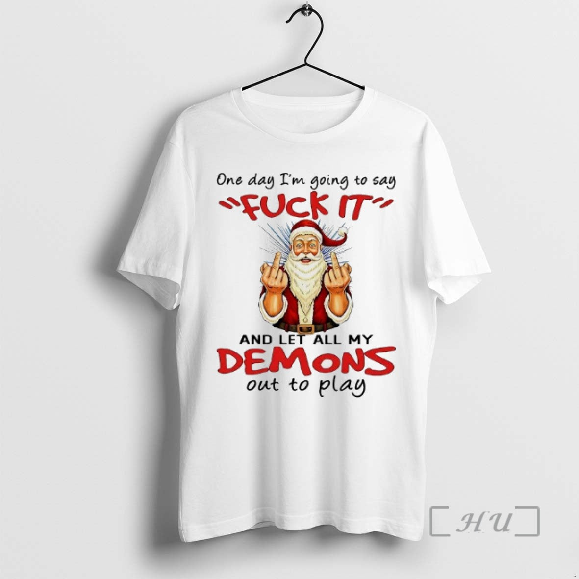 Officials Santa Middle Finger One Day Im Going To Say Fuck It Demons Out To