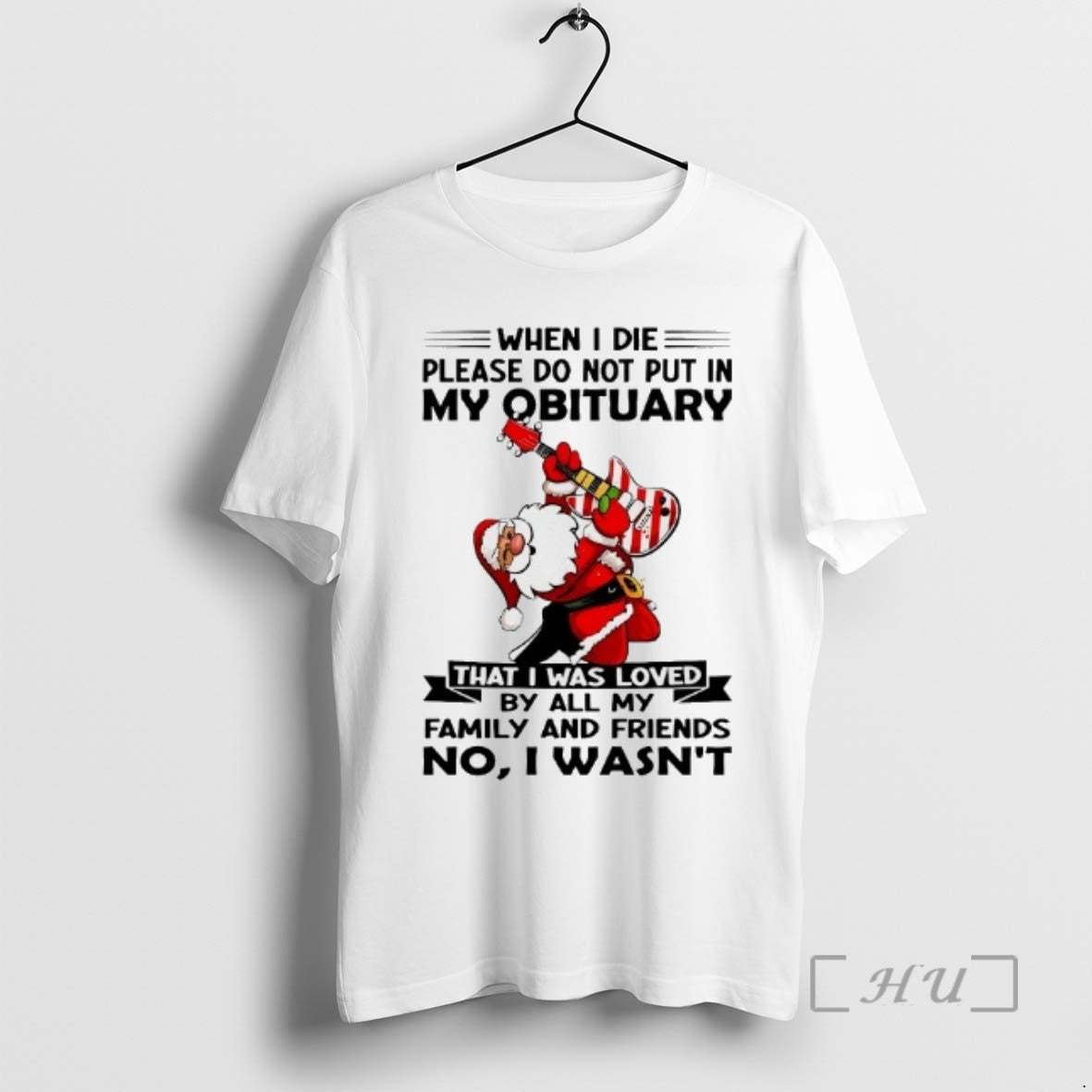 Officials Santa When I Die Please Do Not Put In My Obituary No I Wasnt