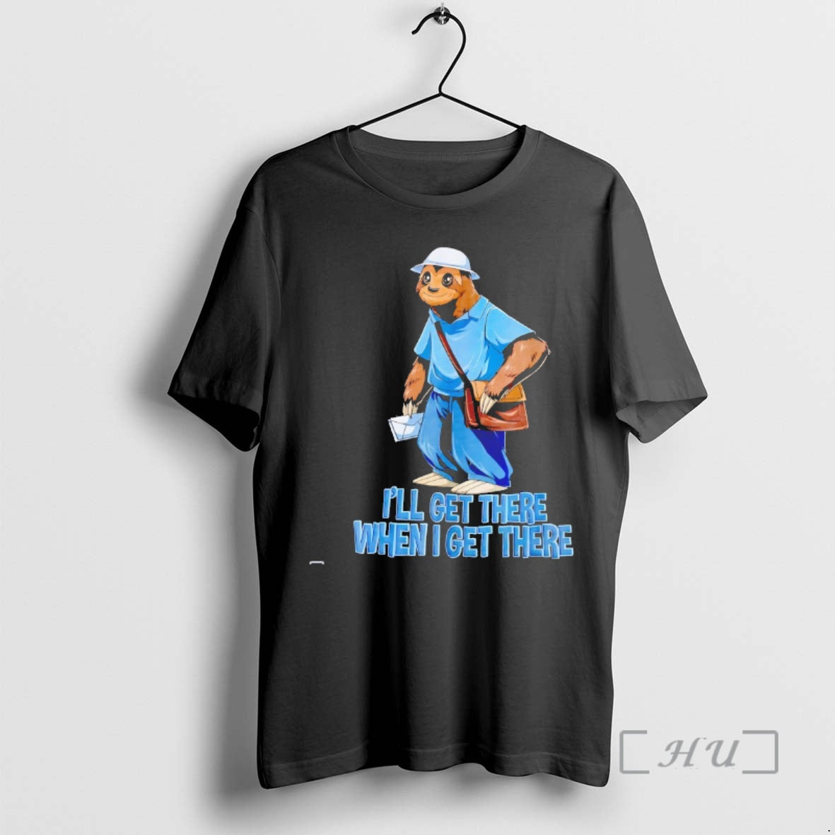 Officials Sloth Ill Get There When I Get There T-Shirts, Hoodie, Sweatshirt | AU18TeeNovaLab.com