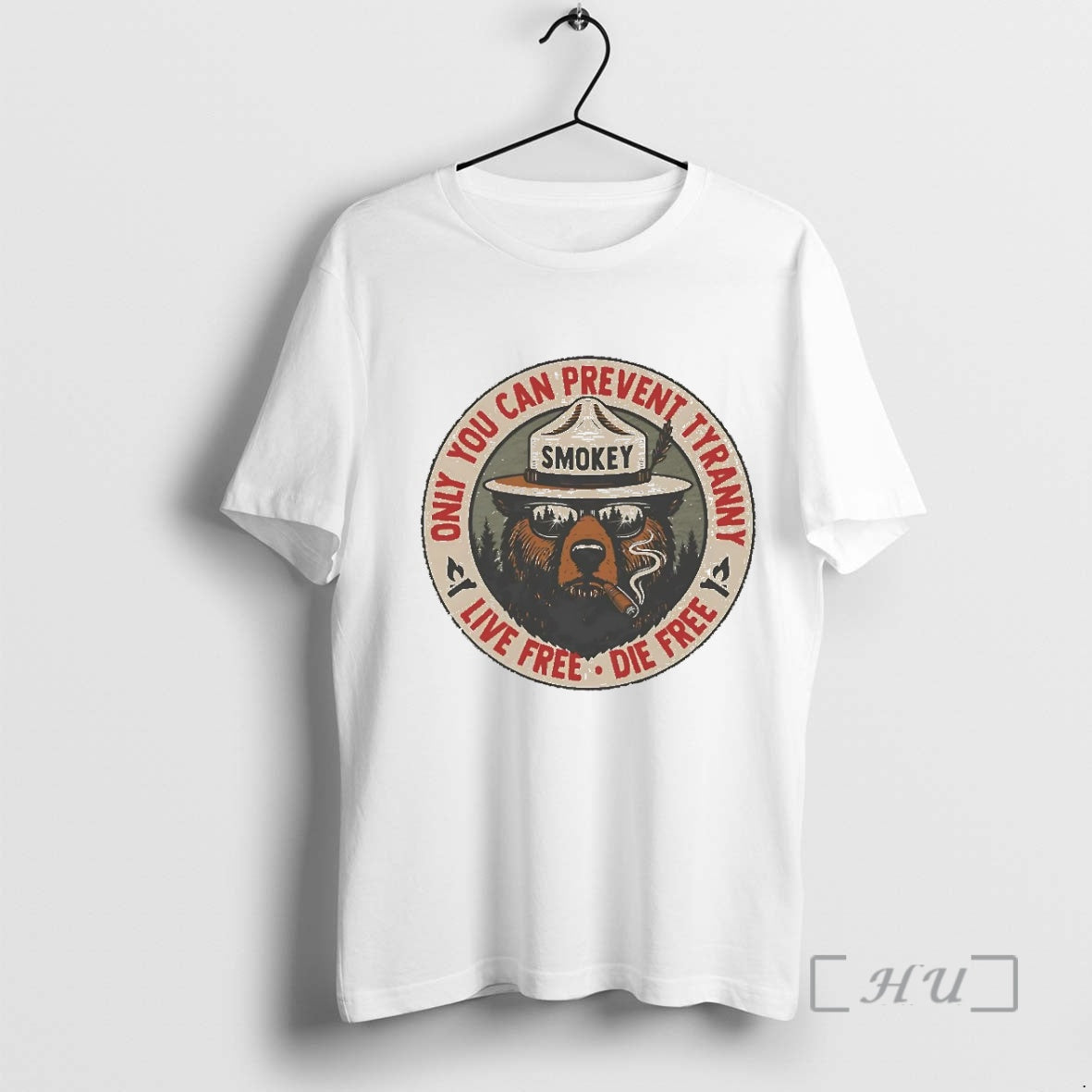 Officials Smokey Bear Only You Can Prevent Tyranny Live Free Die Free Premium T Shirts Hoodie, Sweatshirt