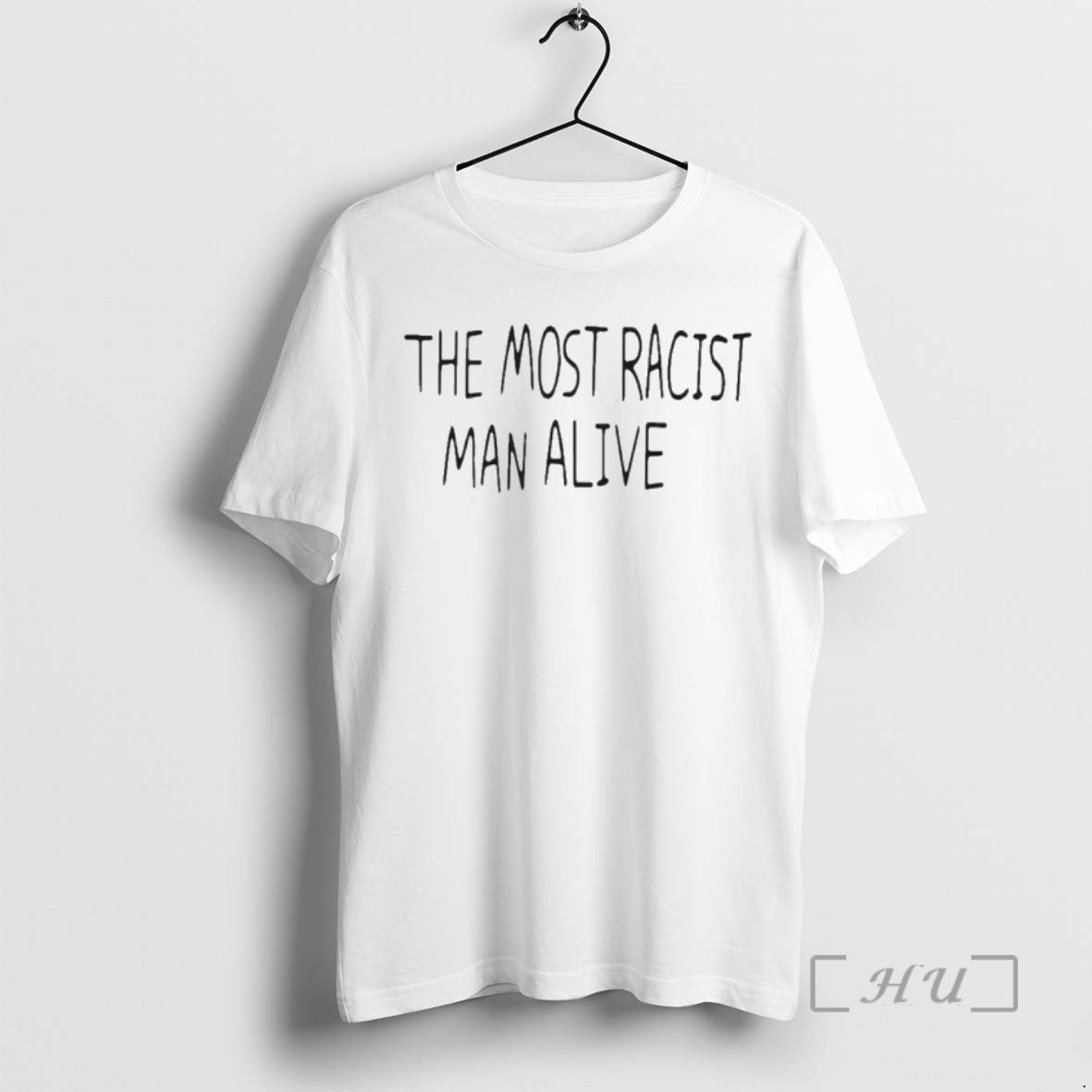 Officials The Most Racist Man Alive T-Shirts, Hoodie, Sweatshirt | AU18TeeNovaLab.com