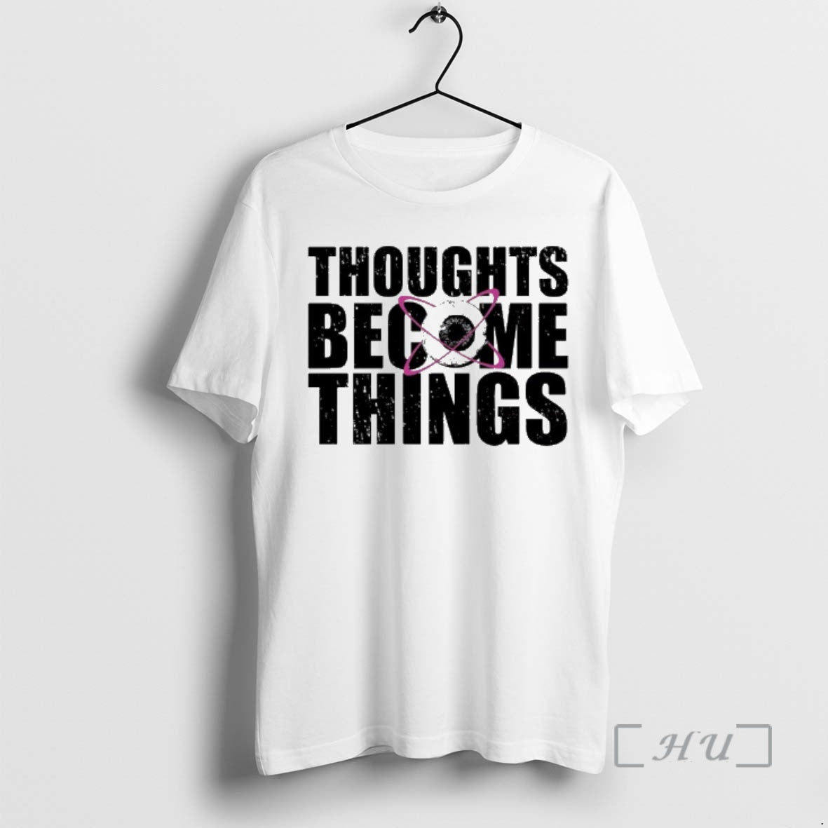 Thoughts Become Things