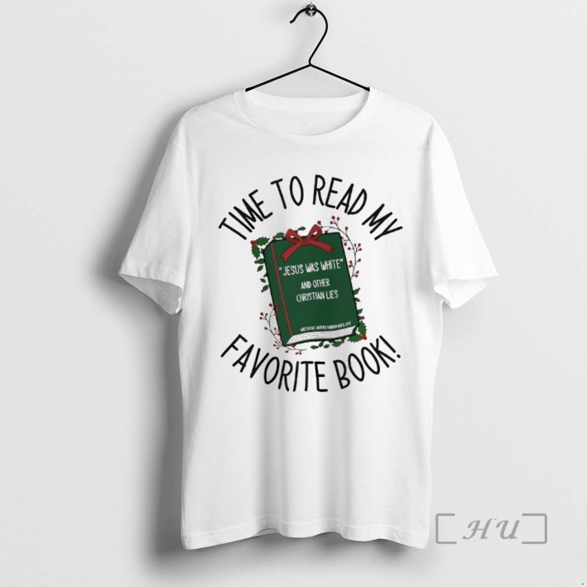 Officials Time To Read My Favorite Book Jesus Was White And Other Christian Lies Premium T-Shirts, Hoodie, Sweatshirt