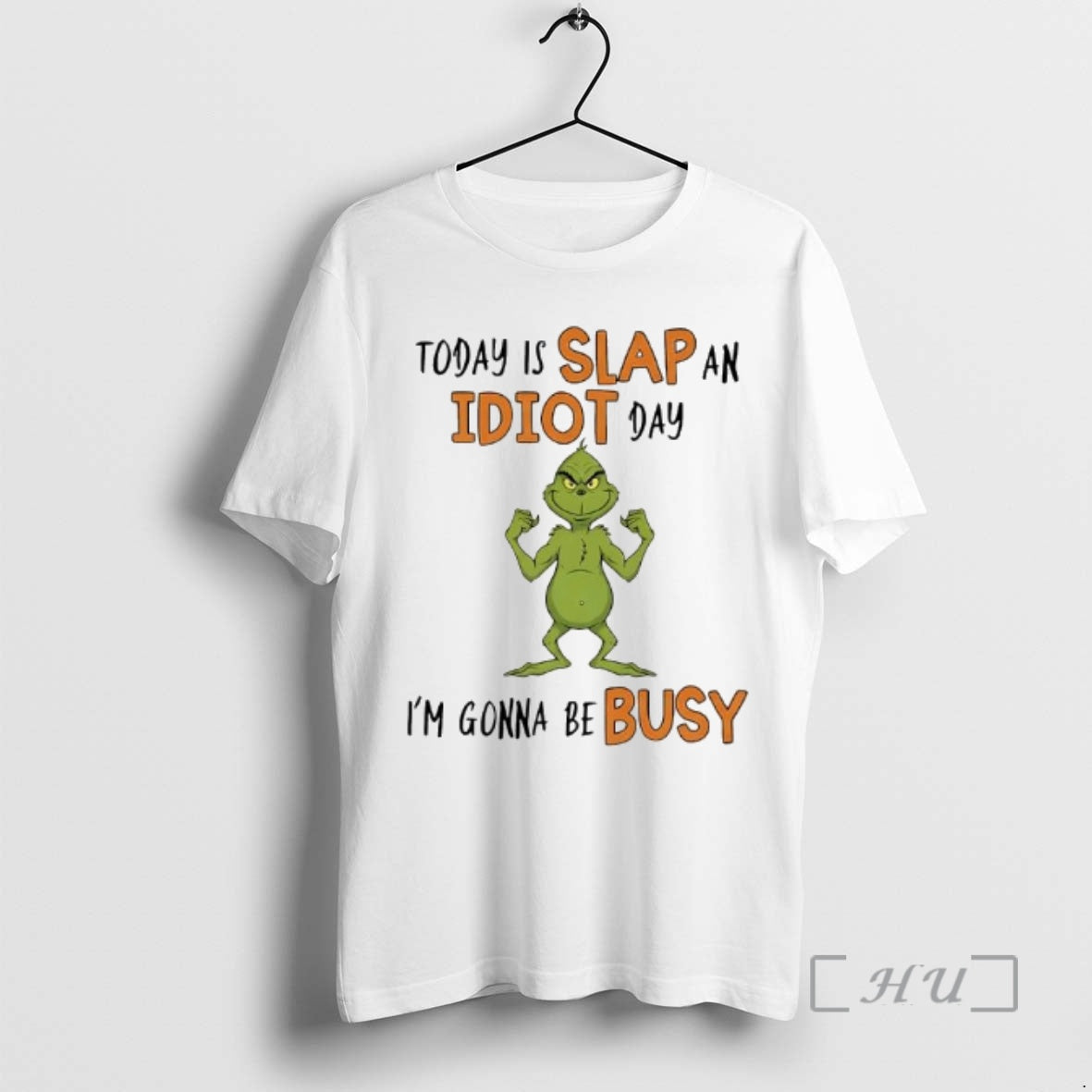 Officials Today Is Slap An Idiot Day Grinch Gonna Be Busy Premium T Shirts Sweater Hoodie, Sweatshirt | AU18TeeNovaLab.com