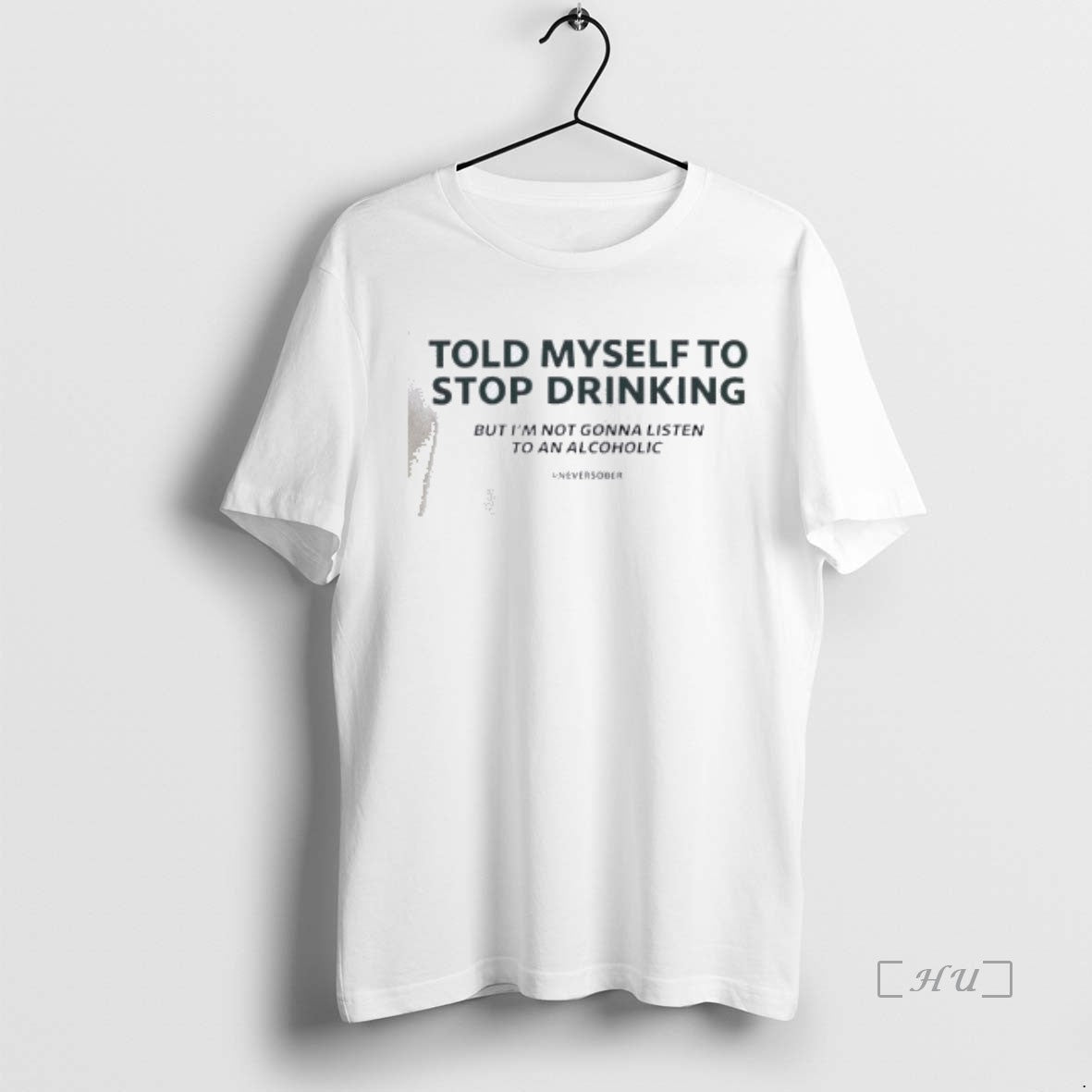 Officials Told Myself To Stop Drinking T-Shirts, Hoodie, Sweatshirt | AU18TeeNovaLab.com
