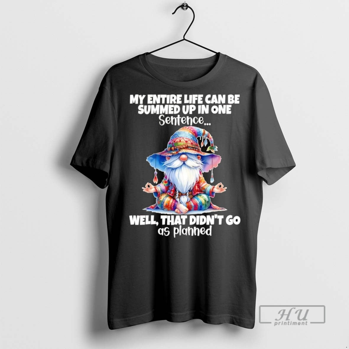 Officials Trending Gnomes My Entire Life Can Be Summed Up In One Well Didnt Go