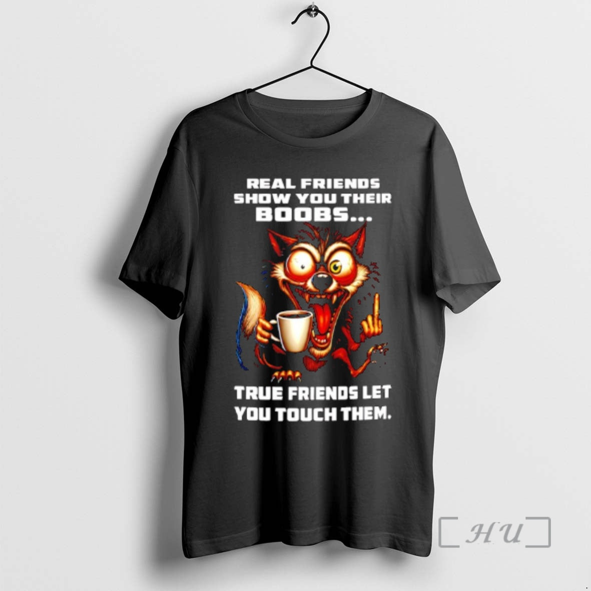 Officials Wolf Real Friends Show You Their Boobs True Friends Let You Touch Them Premium T-Shirts, Hoodie, Sweatshirt