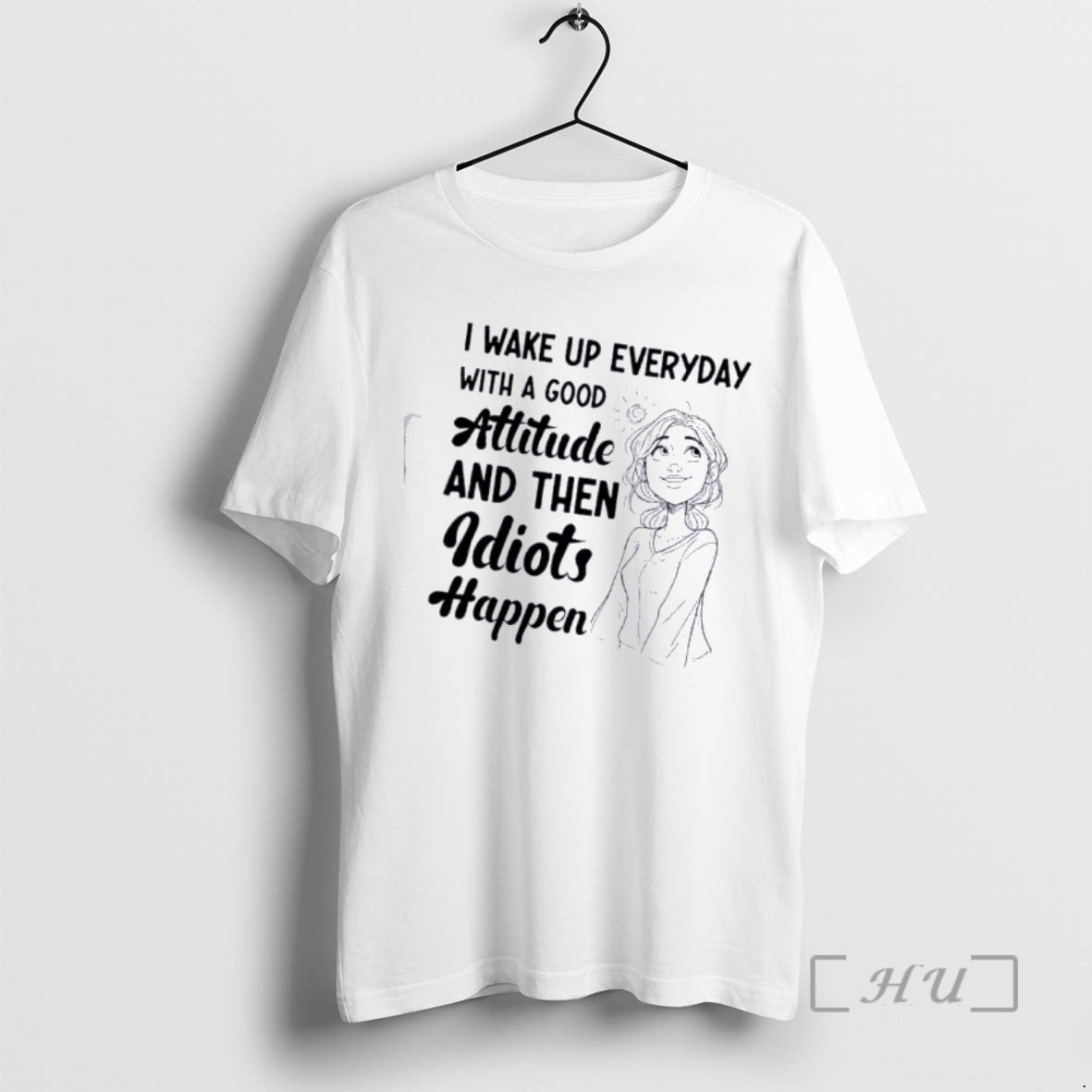 Officials Women I Wake Up Every Day With A Good Attitude And Then Idiots Happen T-Shirts, Hoodie, Sweatshirt