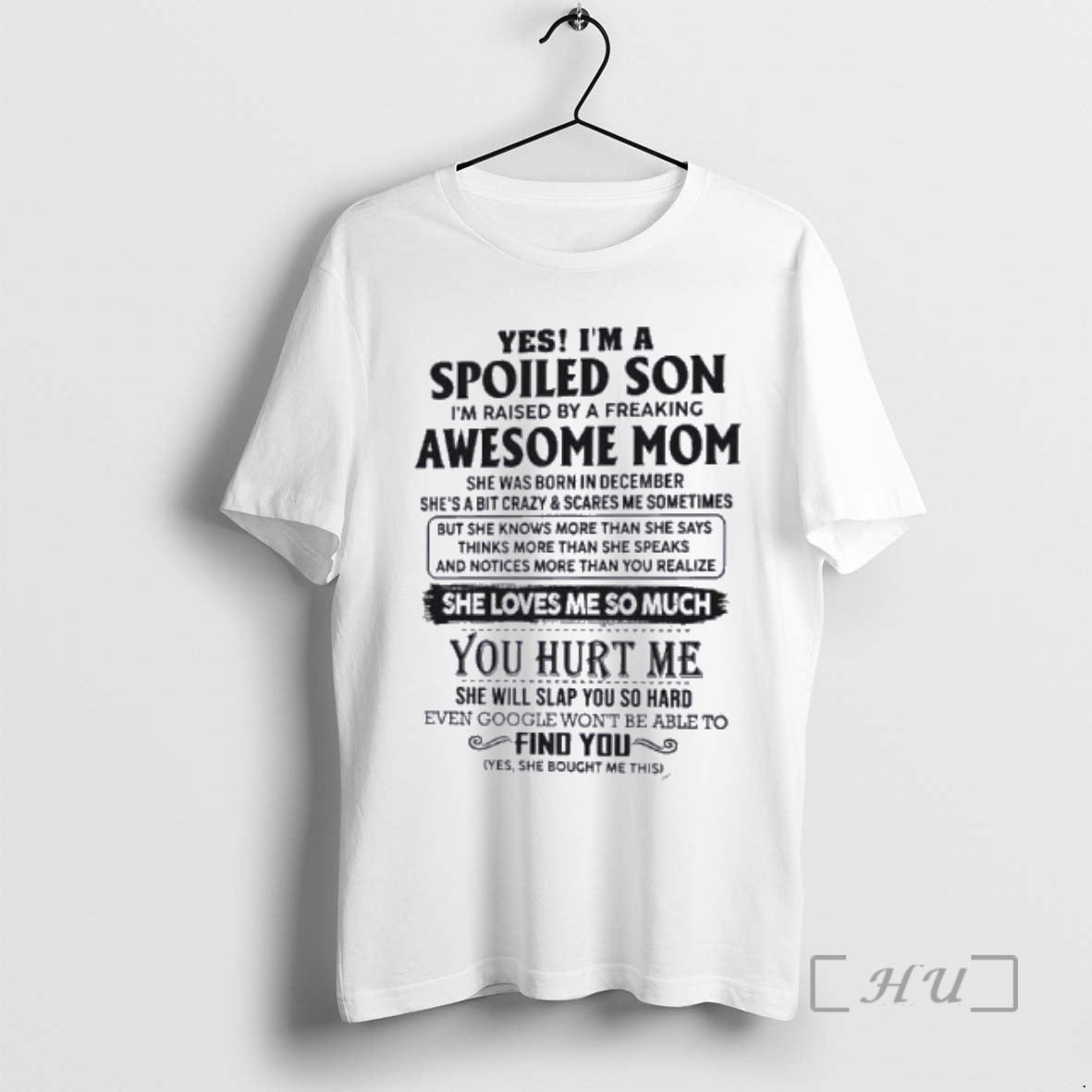 Officials Yes Im A Spoiled Son Awesome Mom She Was Born In December 2026 Premium