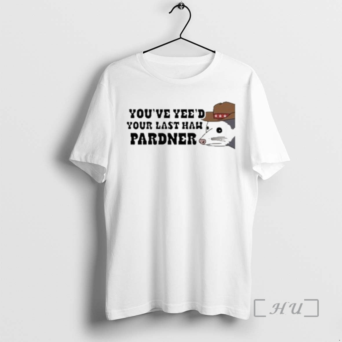 Officials Youve Yeed Your Last Haw Pardner Possum T-Shirts, Hoodie, Sweatshirt | AU18TeeNovaLab.com