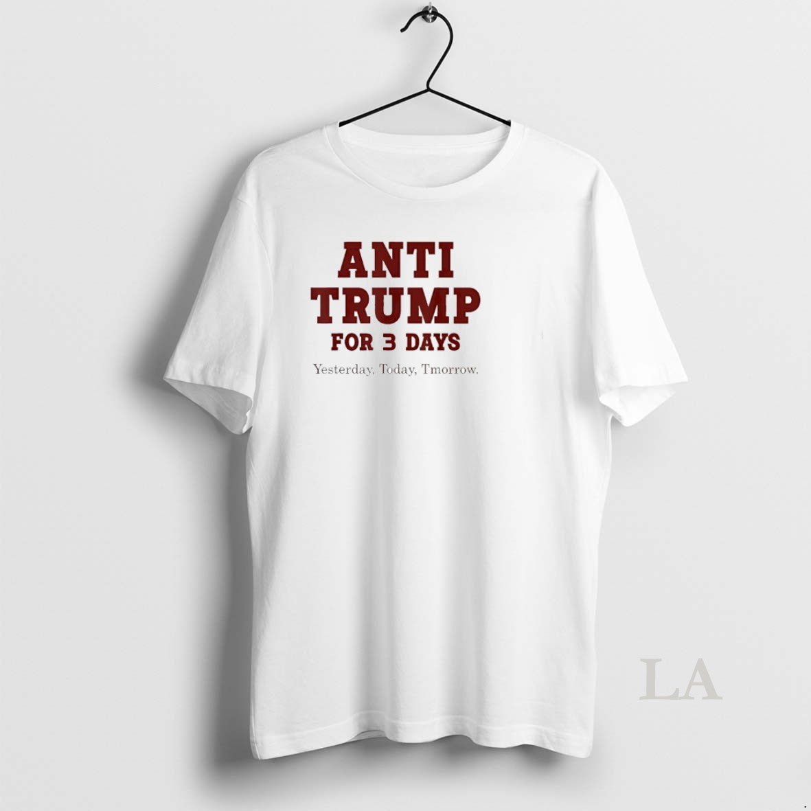 Original Anti Trump For Three Day Yesterday Today Tmorrow T-Shirts, Hoodie, Sweatshirt | AU18TeeNovaLab.com