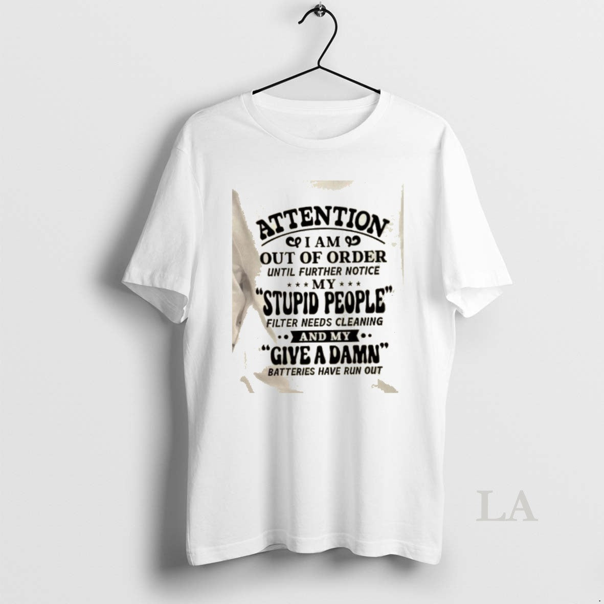 Original Attention I Am Out Of Order Until Further Notice My Stupid People Filter Needs T-Shirts, Hoodie, Sweatshirt