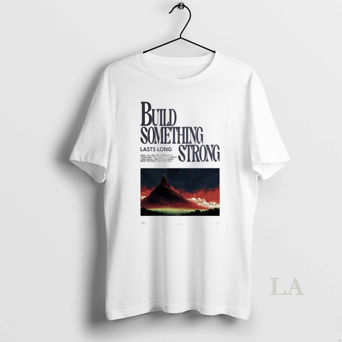 Original Build Something Strong Lasts Long 2025