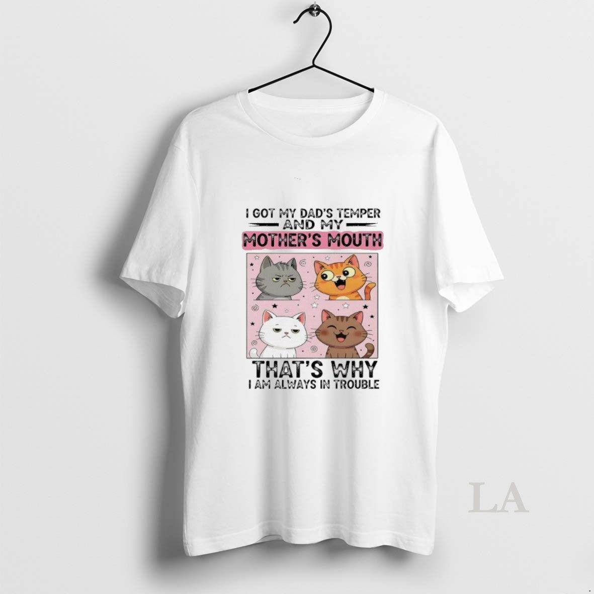 Original Cat I Got My Dads Temper And My Mothers Mouth I Am Always In T-Shirts, Hoodie, Sweatshirt | AU18TeeNovaLab.com