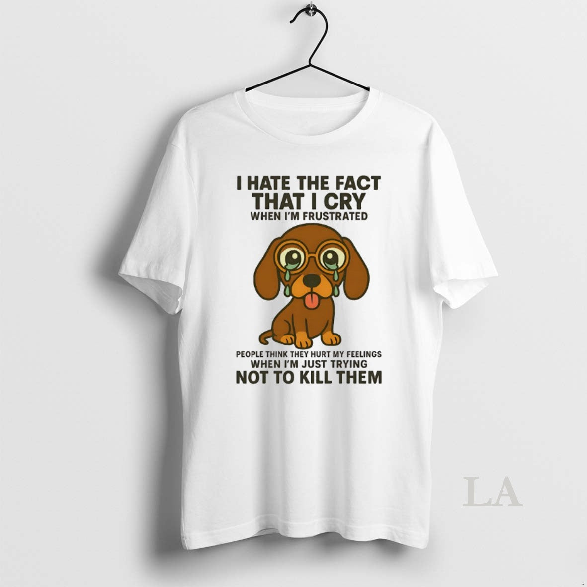 Original Dachshund I Hate The Fact That I Cry When Im Frustrated