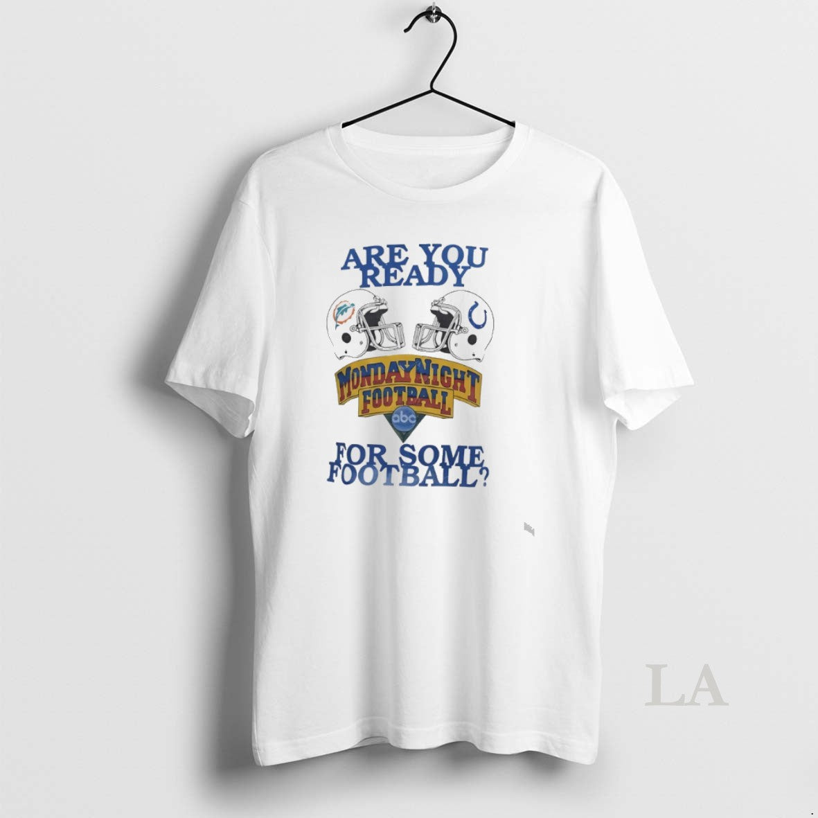 Original Dolphins Vs Colts Are You Ready For Some Monday Night Football T-Shirts, Hoodie, Sweatshirt | AU18TeeNovaLab.com