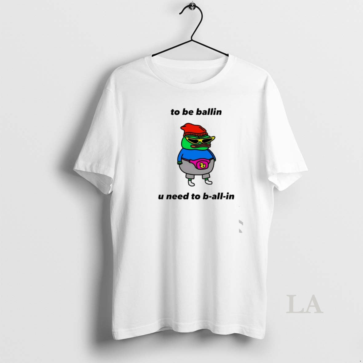 Original Frog To Be Ballin U Need To B All In T-Shirts, Hoodie, Sweatshirt | AU18TeeNovaLab.com