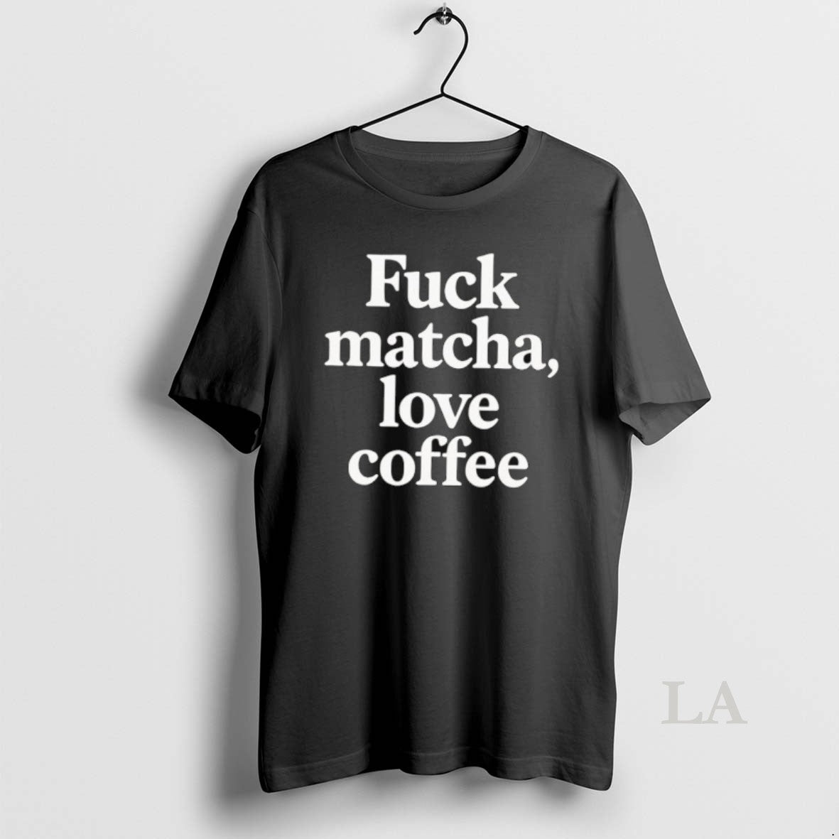 Original Fuck Matcha Love Coffee T-Shirts, Hoodie, Sweatshirt | AU18TeeNovaLab.com