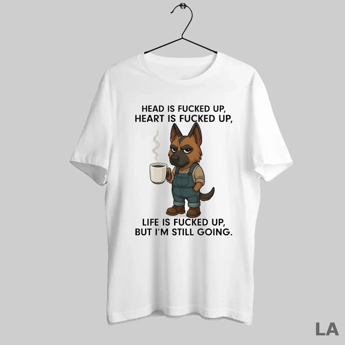 Original German Shepherd Head Is Fucked Up Heart Is Fucked Up