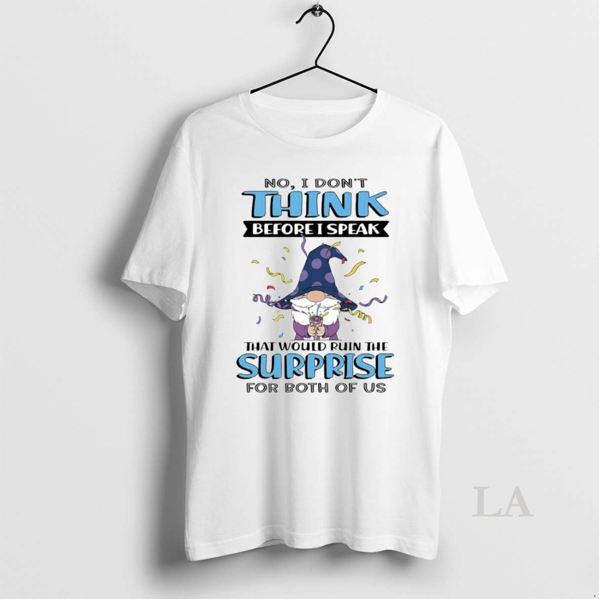 Original Gnome No I Dont Think Before I Speak That Would Ruin The Surprise For T-Shirts, Hoodie, Sweatshirt