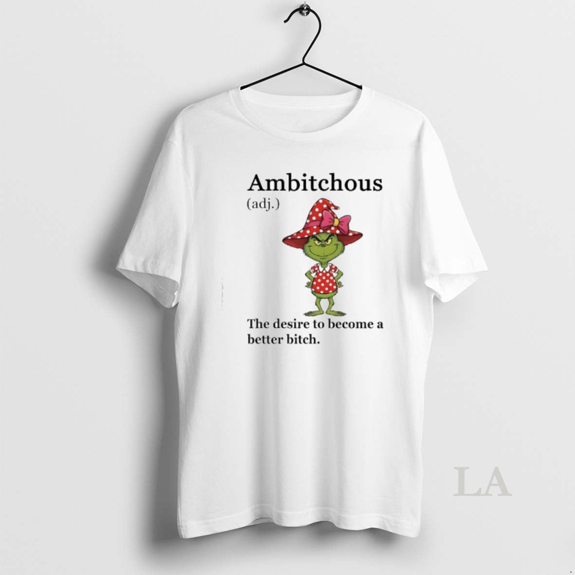 Original Grinch Ambitchous The Desire To Become A Better Bitch T-Shirts, Hoodie, Sweatshirt | AU18TeeNovaLab.com