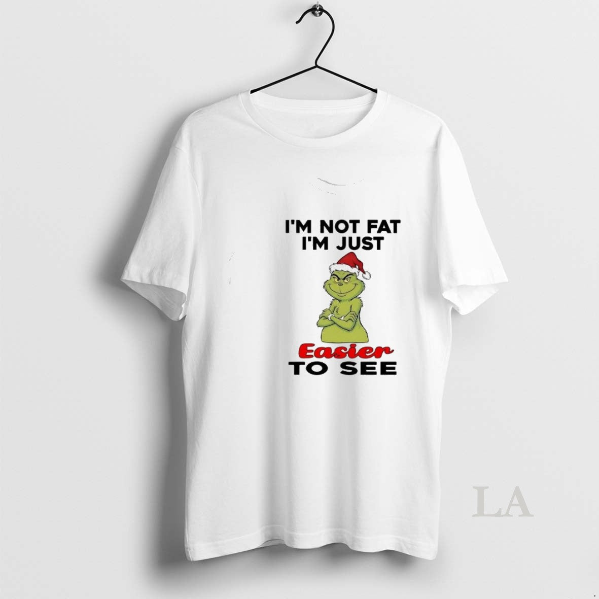 Original Grinch Im Not Fat Im Just Easier To See Christmas T-Shirts, Hoodie, Sweatshirt | AU18TeeNovaLab.com