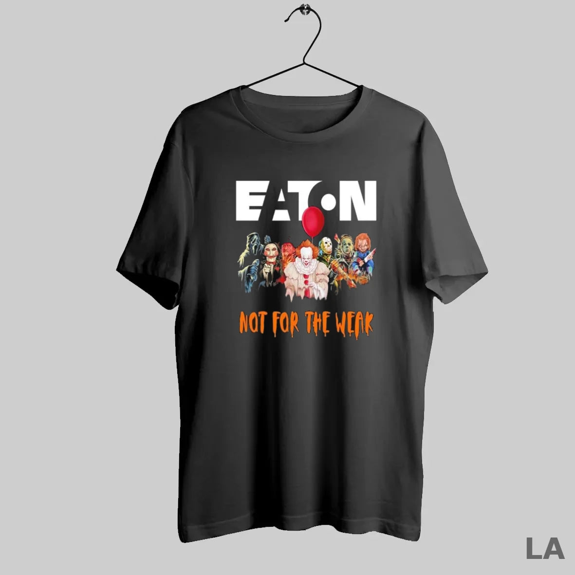 Original Horror Characters X Eaton Not For The Weak Halloween