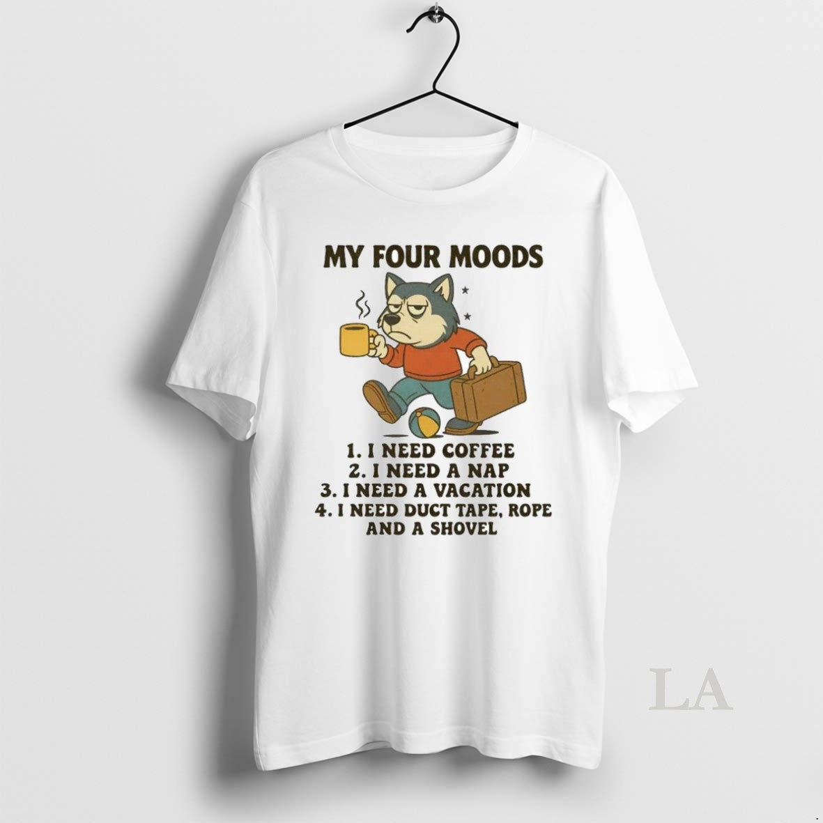 Original Husky My Four Moods I Need A Coffee Nap Vacation Duct Tape Rope Shovel