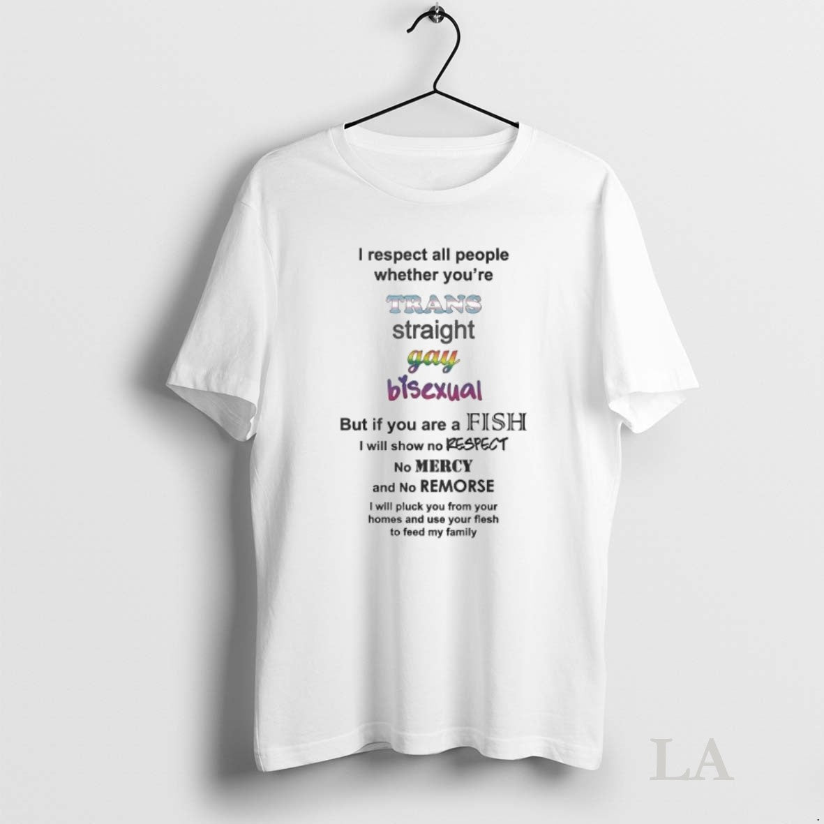 Original I Respect All People Whether Youre Trans Straight Gay Bisexual Lgbt