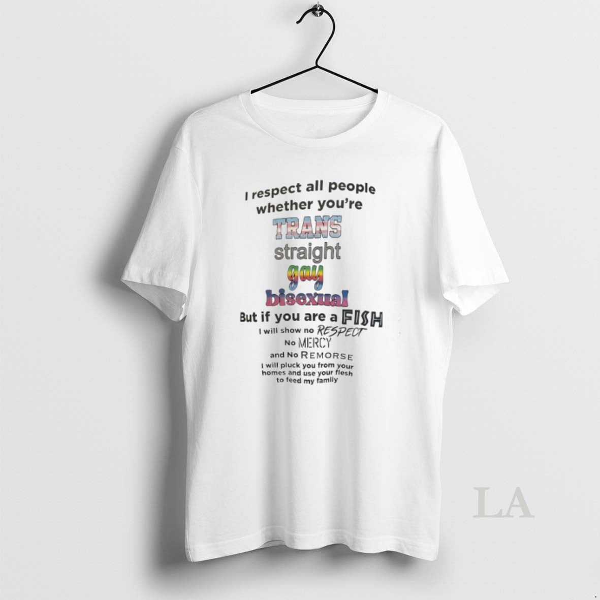 Original I Respect All People Whether Youre Trans Straight Gay Bisexual But If You Are